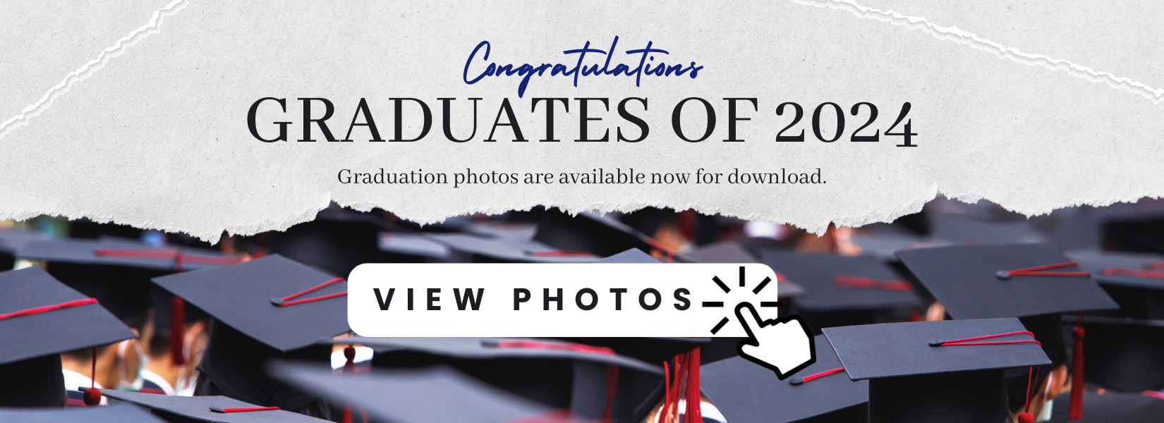 Graduation Photos are now available online. Click here to view photos.